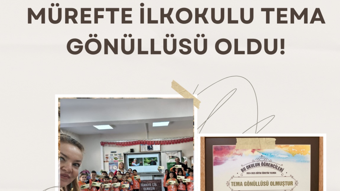 MÜREFTE İLKOKULU TEMA GÖNÜLLÜSÜ OLDU!